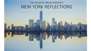 Atlantic Brass Band: New York Reflections