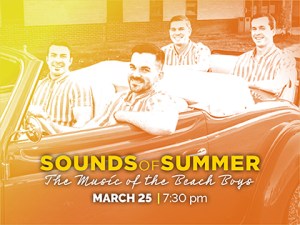 “Sounds of Summer” The Music of the Beach Boys