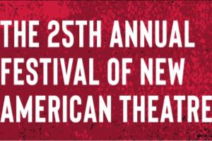 25th Annual Festival of New American Theatre