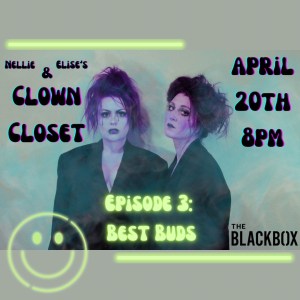 Nellie & Elise’s Clown Closet: Best Buds