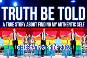 SMPlayhouse TRUTH BE TOLD for PRIDE xjpg Broadway shows and tickets