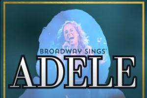 broadway sings adele