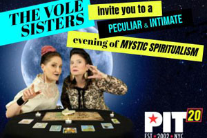 The Vole Sisters Invite You to a Peculiar & Intimate Evening of Mystic Spiritualism
