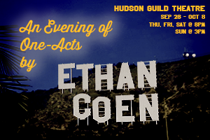 An Evening of One-Acts by Ethan Coen