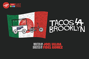 Event Logo: Tacos La Brooklyn TheaterMania300x200