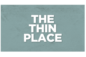 Event Logo: The Thin Place 300x200
