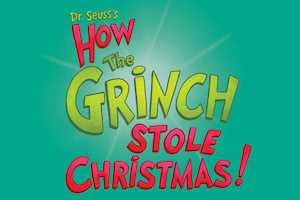 Dr. Seuss’s How the Grinch Stole Christmas!