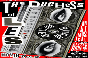 The Duchess of LES: An AI Musical From Little Ukraine