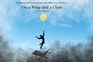 On a Wing and a Chair: A New Musical