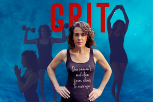 Grit: One Woman’s Evolution From Chaos to Courage