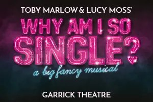 Why Am I So Single? A Big Fancy Musical