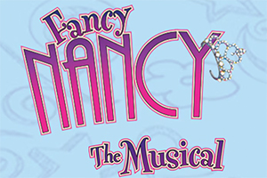 Fancy Nancy The Musical