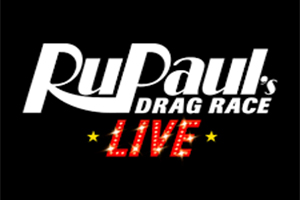 RuPaul’s Drag Race Live