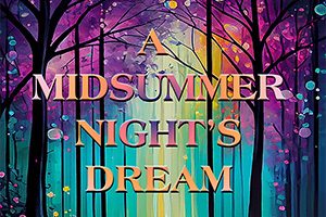 A Midsummer Night’s Dream