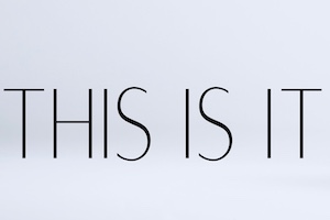 This Is It – a one-woman show