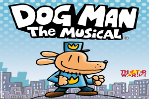 Dog Man: The Musical
