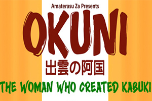 Okuni: The Woman Who Created Kabuki