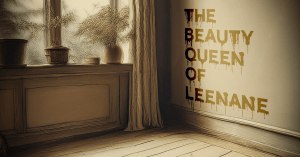 The Beauty Queen of Leenane