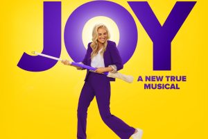Joy: A New True Musical