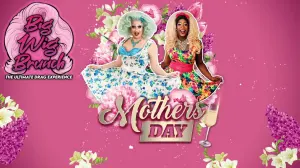 Big Wig Mother’s Day Brunch: The Ultimate Drag Experience