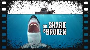The Shark Is Broken