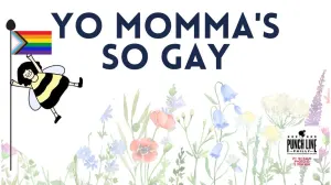 Yo Momma’s So Gay