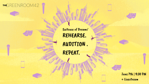 REHEARSE. AUDITION. REPEAT.