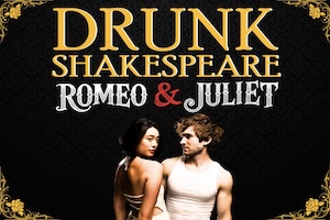 Drunk Romeo & Juliet