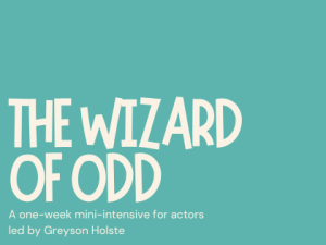 2024/25 Summer – Mini-Intensives – 4-5 – (Drama) The Wizard of Odd