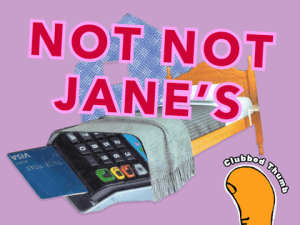Not Not Jane’s
