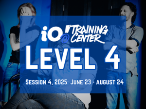 Session 4 2025: iO Improv Level 4