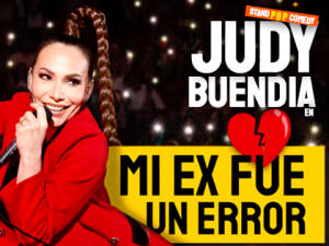 JUDY BUENDIA en MI EX FUE UN ERROR