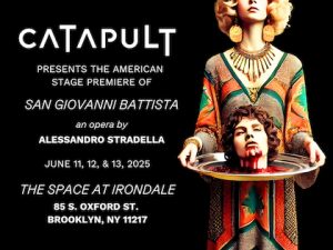 Catapult Opera Presents: Alessandro Stradella’s San Giovanni Battista