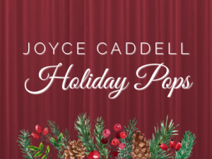 Joyce Caddell Holiday Pops 2025