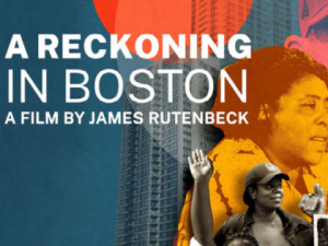 A Reckoning in Boston – Film Screening