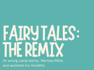 2024/25 Summer – Camps – 4-5 – (Acting) Fairy Tales: The Remix