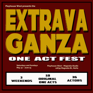 2025 Playhouse West Extravaganza One Act Fest