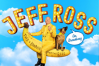 Jeff Ross: Take a Banana for the Ride