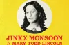 Jinkx Monsoon to Play Mary Todd Lincoln in Oh, Mary!