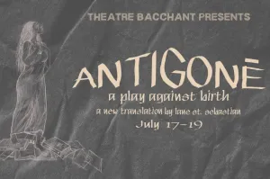 Antigonē: A Play Against Birth