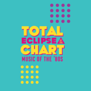 Total Eclipse of the Chart: Music of the 80’s