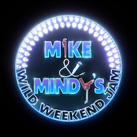 Mike & Mindy’s Wild Weekend Jam