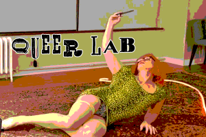 Queer Lab: Live and Unfiltered