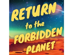 Return to the Forbidden Planet