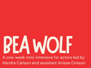 2024/25 Summer – Mini-Intensives – 2-3 – (Drama) Bea Wolf