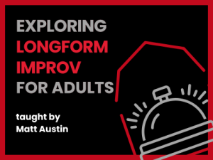 Exploring Longform Improv with Matt Austin