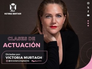 CLASES DE ACTUACIÓN DIRIGIDAS POR: VICTORIA MURTAGH