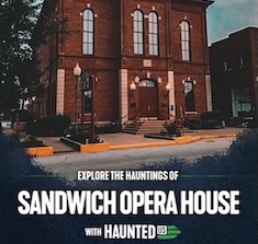 Hauntings of the Sandwich Opera House