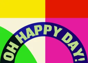 Oh Happy Day!