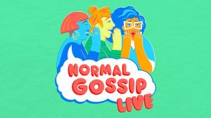 Normal Gossip Live